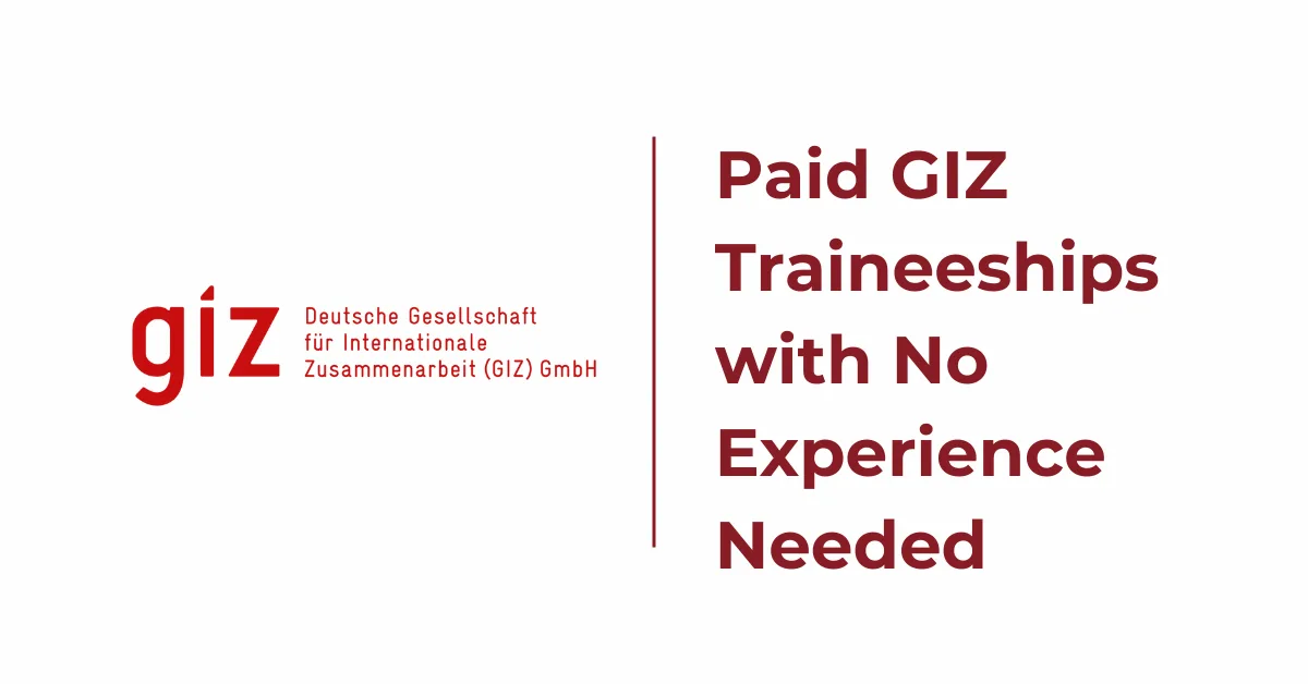 GIZ Traineeship 2026: Global Career Opportunities in International Cooperation