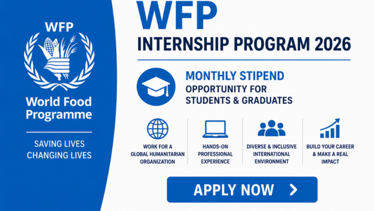 UN World Food Programme Internship Programme 2026: Launch a Global Humanitarian Career with a Monthly Stipend