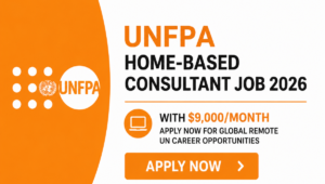 UNFPA Home-Based Consultant Opportunities 2026: Land an Elite Remote UN Career with Top-Tier Remuneration
