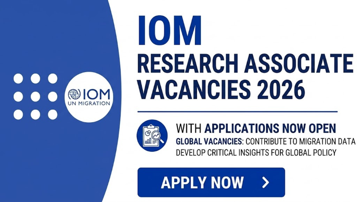 IOM Research Associate Vacancies 2026: Apply Now for Urgent Global Migration & Data Roles