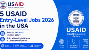 USAID Entry-Level Careers 2026: 5 Pathways to Earn Up to $5,800 Monthly in Global Development