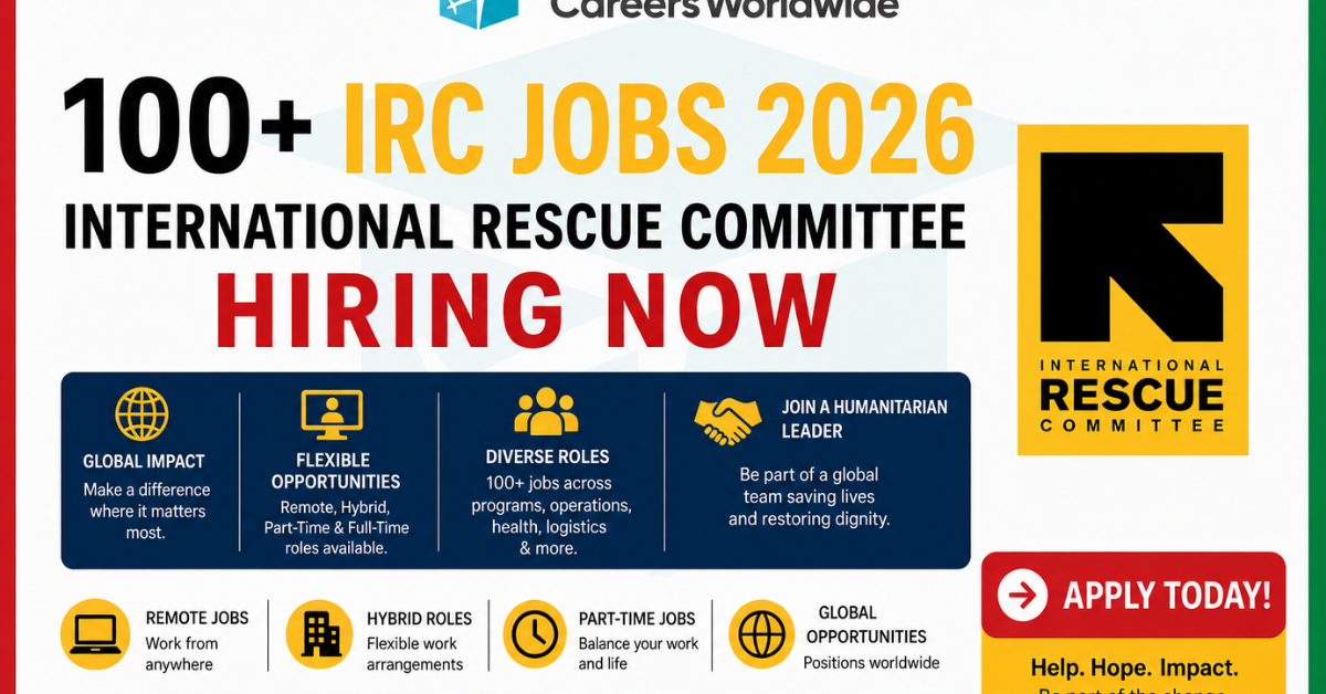 100+ IRC Jobs 2026: International Rescue Committee Hiring Now — Remote, Hybrid, Part-Time & Global Opportunities